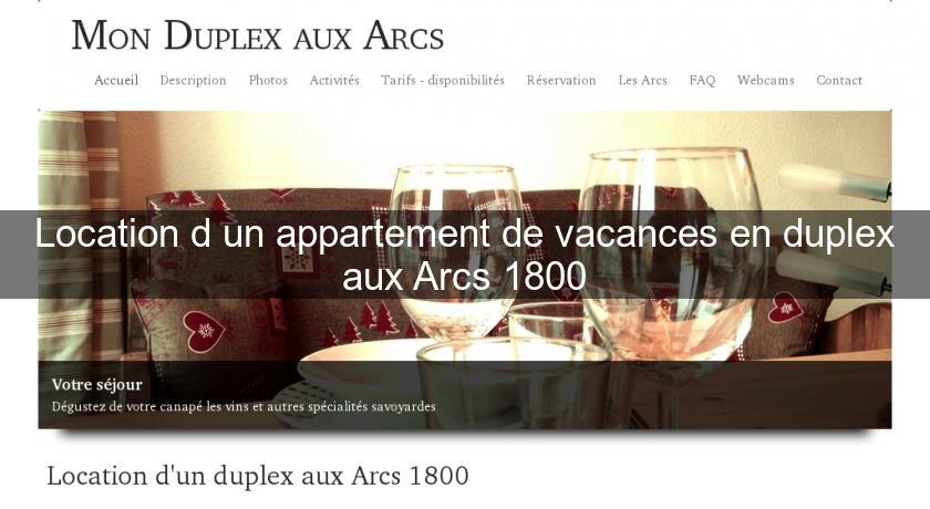 Location d'un appartement de vacances en duplex aux Arcs 1800