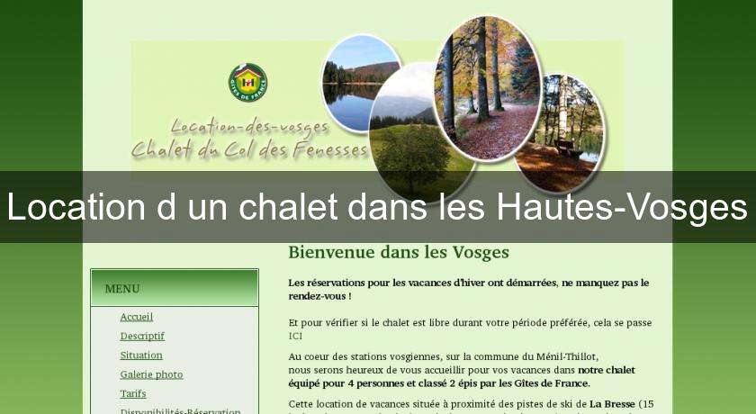 Location d'un chalet dans les Hautes-Vosges Location d'un chalet dans les Hautes-Vosges