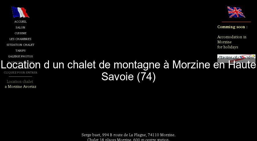 Location d'un chalet de montagne à Morzine en Haute Savoie (74)