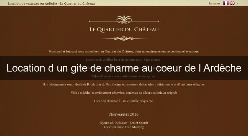 Location d'un gite de charme au coeur de l'Ardèche Location d'un gite de charme au coeur de l'Ardèche
