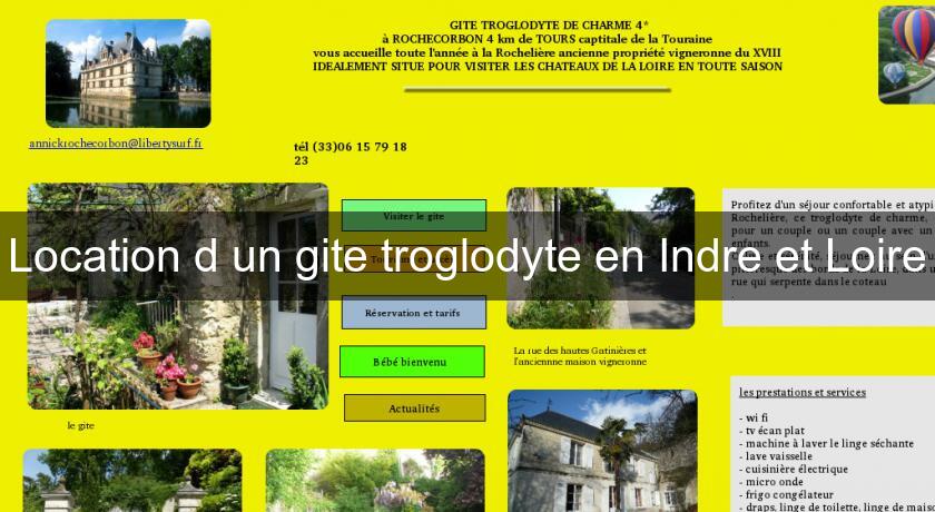 Location d'un gite troglodyte en Indre et Loire Location d'un gite troglodyte en Indre et Loire