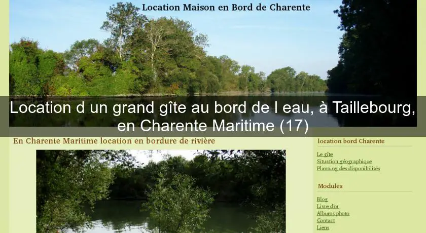 Location d'un grand gîte au bord de l'eau, à Taillebourg, en Charente Maritime (17)
