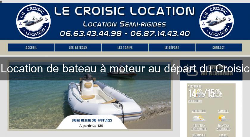 Location de bateau à moteur au départ du Croisic