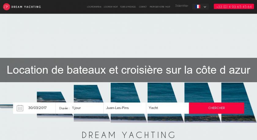 Location de bateaux et croisière sur la côte d'azur Location de bateaux et croisière sur la côte d'azur