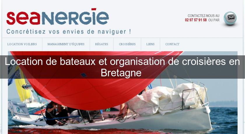 Location de bateaux et organisation de croisières en Bretagne 