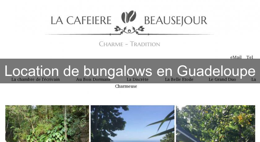 Location de bungalows en Guadeloupe Location de bungalows en Guadeloupe
