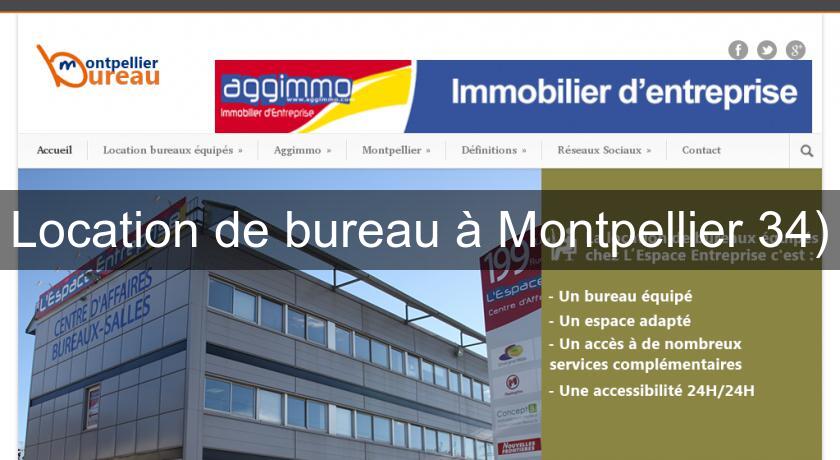 Location de bureau à Montpellier 34) Location de bureau à Montpellier 34)