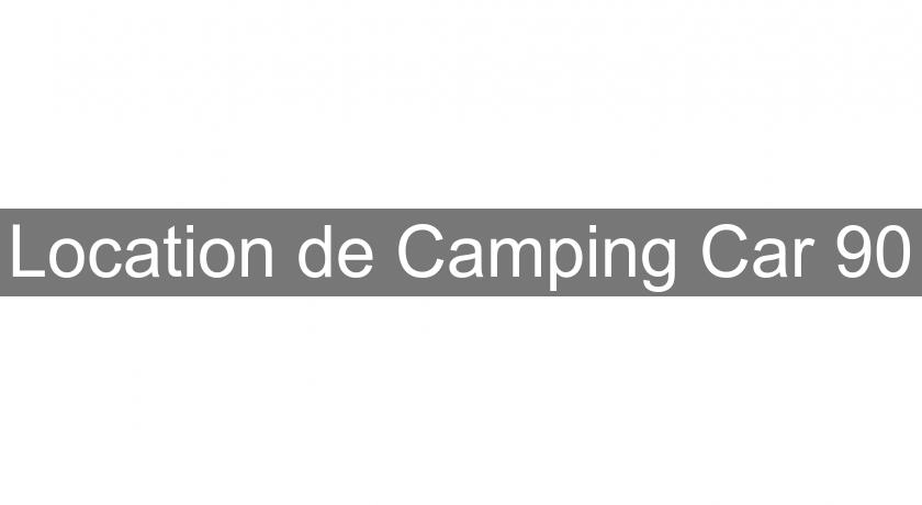 Location de Camping Car 90