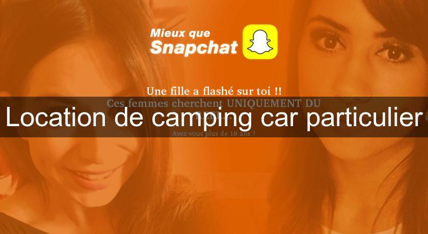 Location de camping car particulier