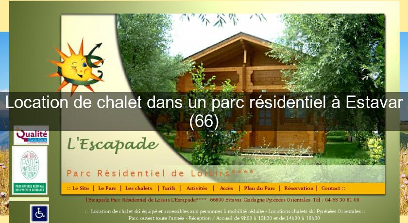 Location de chalet dans un parc résidentiel à Estavar (66)