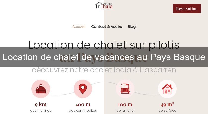 Location de chalet de vacances au Pays Basque Location de chalet de vacances au Pays Basque