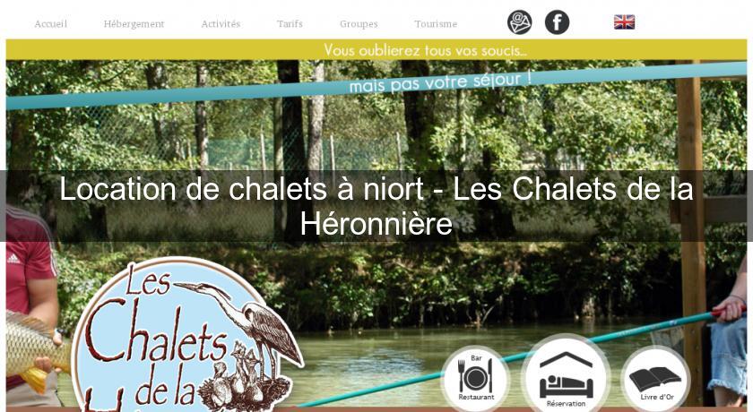 Location de chalets à niort - Les Chalets de la Héronnière Location de chalets à niort - Les Chalets de la Héronnière