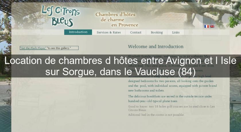 Location de chambres d'hôtes entre Avignon et l'Isle sur Sorgue, dans le Vaucluse (84) Location de chambres d'hôtes entre Avignon et l'Isle sur Sorgue, dans le Vaucluse (84)