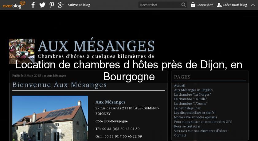 Location de chambres d'hôtes près de Dijon, en Bourgogne Location de chambres d'hôtes près de Dijon, en Bourgogne