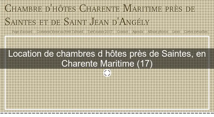 Location de chambres d'hôtes près de Saintes, en Charente Maritime (17)