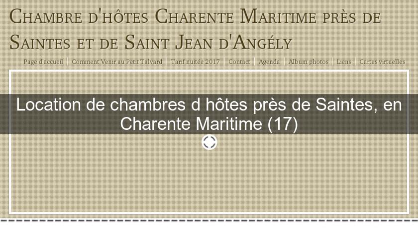 Location de chambres d'hôtes près de Saintes, en Charente Maritime (17) Location de chambres d'hôtes près de Saintes, en Charente Maritime (17)
