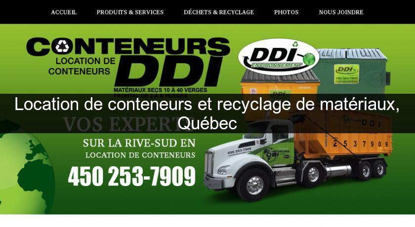 Location de conteneurs et recyclage de matériaux, Québec