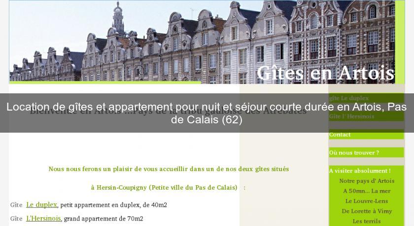 Location de gîtes et appartement pour nuit et séjour courte durée en Artois, Pas de Calais (62) Location de gîtes et appartement pour nuit et séjour courte durée en Artois, Pas de Calais (62)