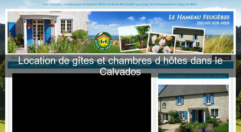 Location de gîtes et chambres d'hôtes dans le Calvados Location de gîtes et chambres d'hôtes dans le Calvados