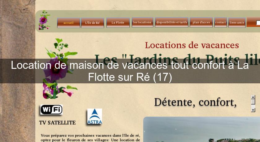 Location de maison de vacances tout confort à La Flotte sur Ré (17)