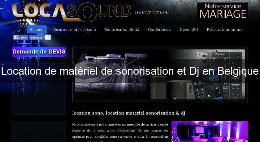 Location de matériel de sonorisation et Dj en Belgique
