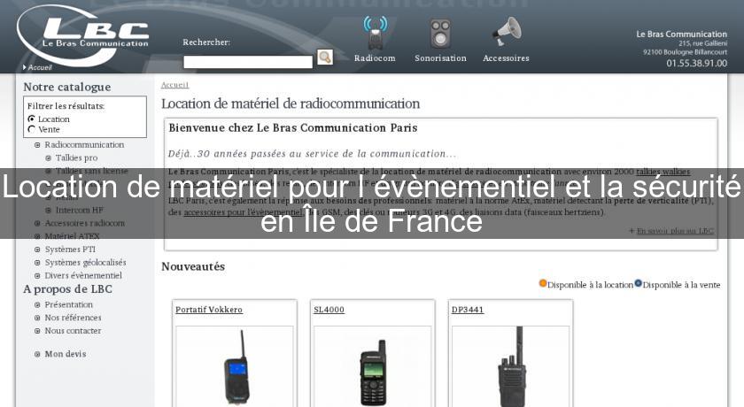 Location de matériel pour l'évènementiel et la sécurité en Île de France Location de matériel pour l'évènementiel et la sécurité en Île de France