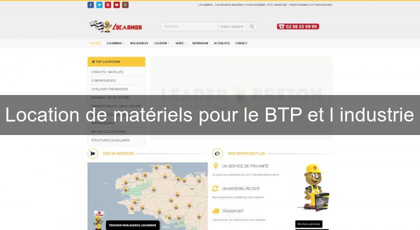Location de matériels pour le BTP et l'industrie Location de matériels pour le BTP et l'industrie