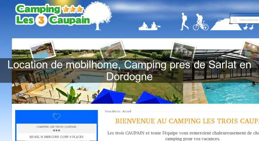 Location de mobilhome, Camping pres de Sarlat en Dordogne