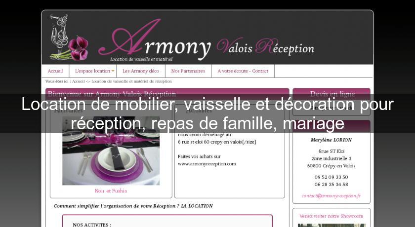 Location de mobilier, vaisselle et décoration pour réception, repas de famille, mariage