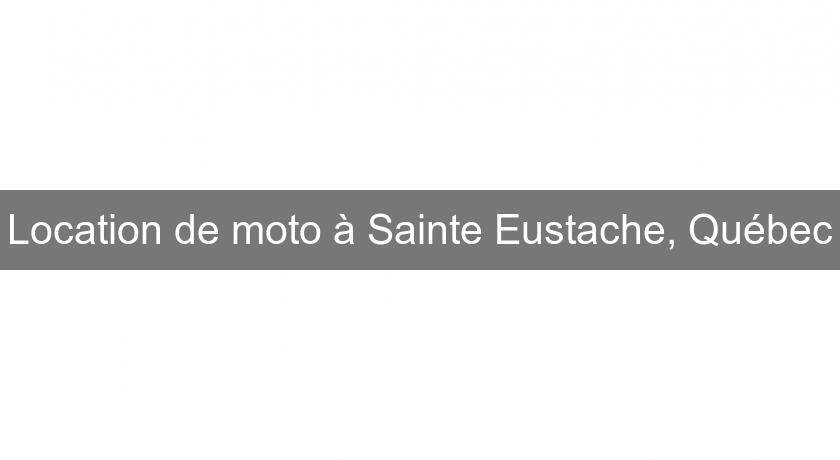 Location de moto à Sainte Eustache, Québec