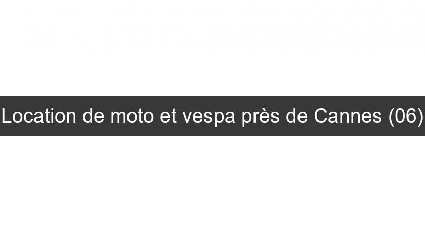 Location de moto et vespa près de Cannes (06)