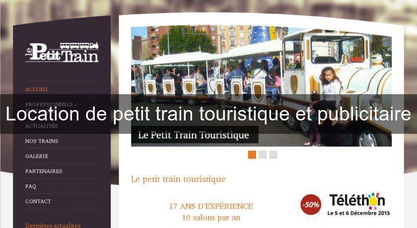 Location de petit train touristique et publicitaire