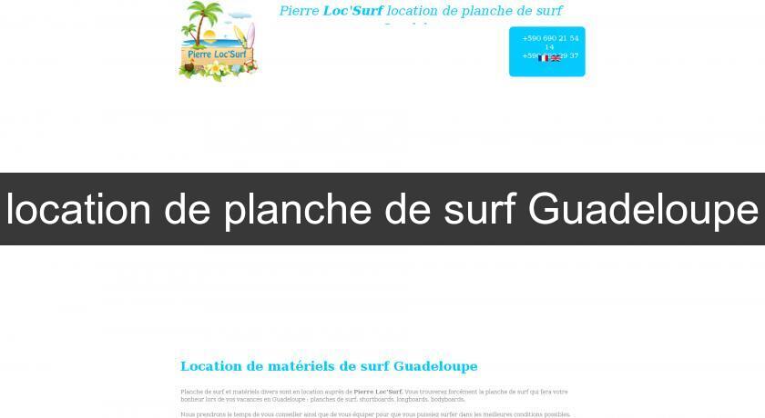 location de planche de surf Guadeloupe location de planche de surf Guadeloupe