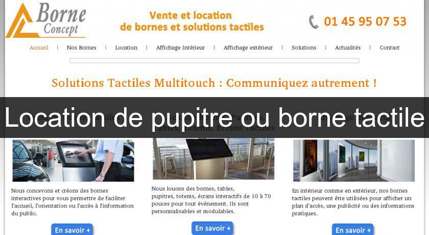 Location de pupitre ou borne tactile Location de pupitre ou borne tactile