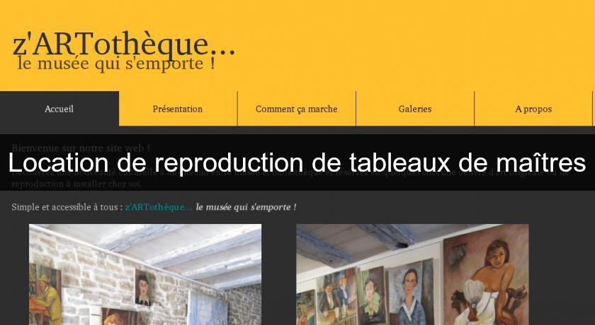 Location de reproduction de tableaux de maîtres Location de reproduction de tableaux de maîtres