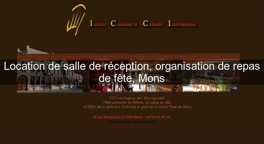Location de salle de réception, organisation de repas de fête, Mons Location de salle de réception, organisation de repas de fête, Mons