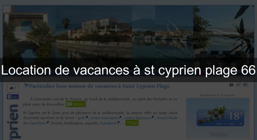 Location de vacances à st cyprien plage 66 Location de vacances à st cyprien plage 66