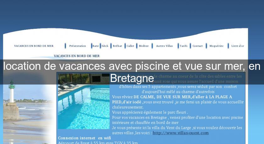 location de vacances avec piscine et vue sur mer, en Bretagne