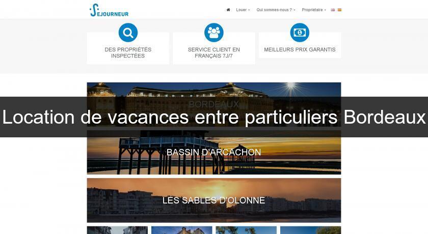 Location de vacances entre particuliers Bordeaux