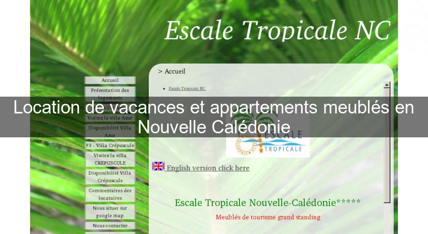 Location de vacances et appartements meublés en Nouvelle Calédonie