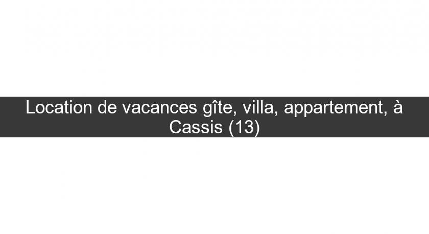 Location de vacances gîte, villa, appartement, à Cassis (13)