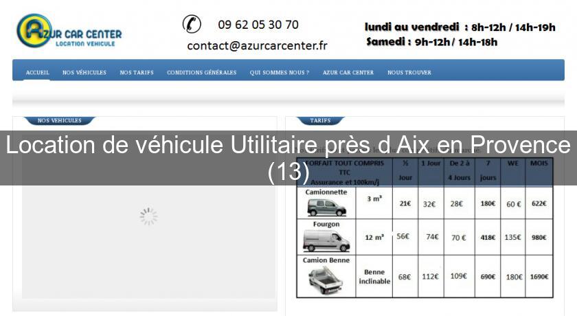 Location de véhicule Utilitaire près d'Aix en Provence (13) Location de véhicule Utilitaire près d'Aix en Provence (13)