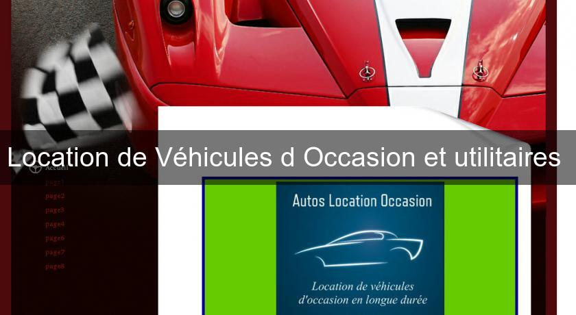 Location de Véhicules d'Occasion et utilitaires Location de Véhicules d'Occasion et utilitaires