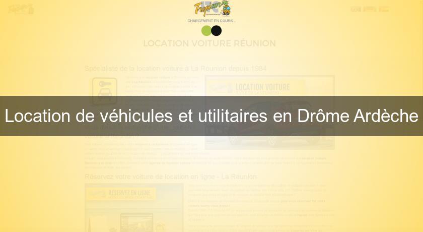 Location de véhicules et utilitaires en Drôme Ardèche