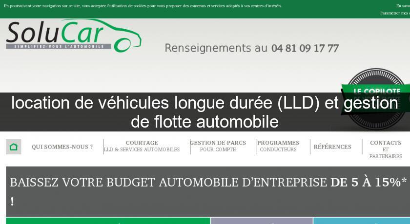 location de véhicules longue durée (LLD) et gestion de flotte automobile location de véhicules longue durée (LLD) et gestion de flotte automobile