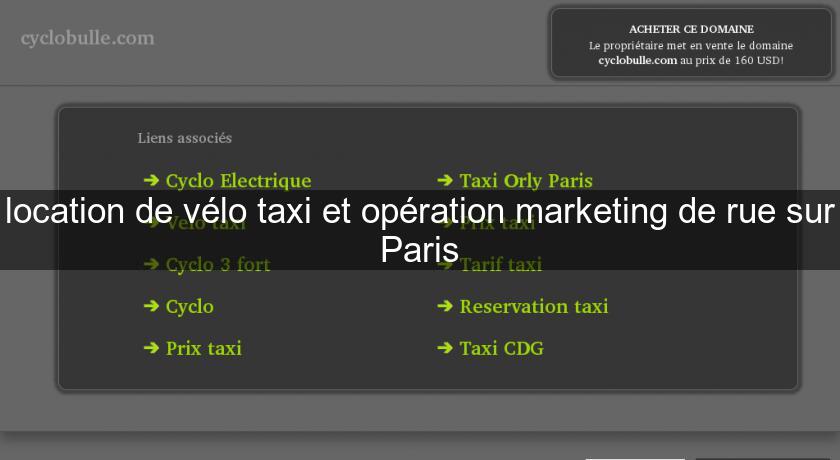 location de vélo taxi et opération marketing de rue sur Paris