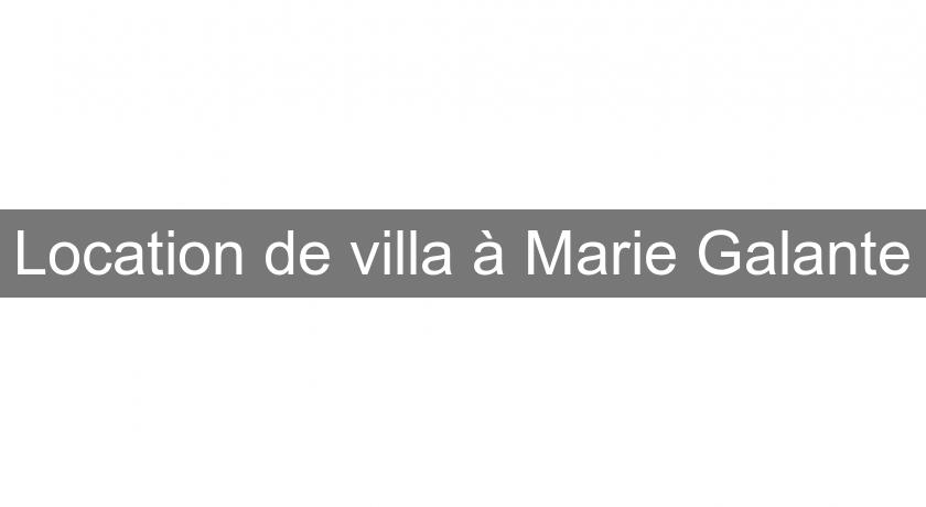 Location de villa à Marie Galante