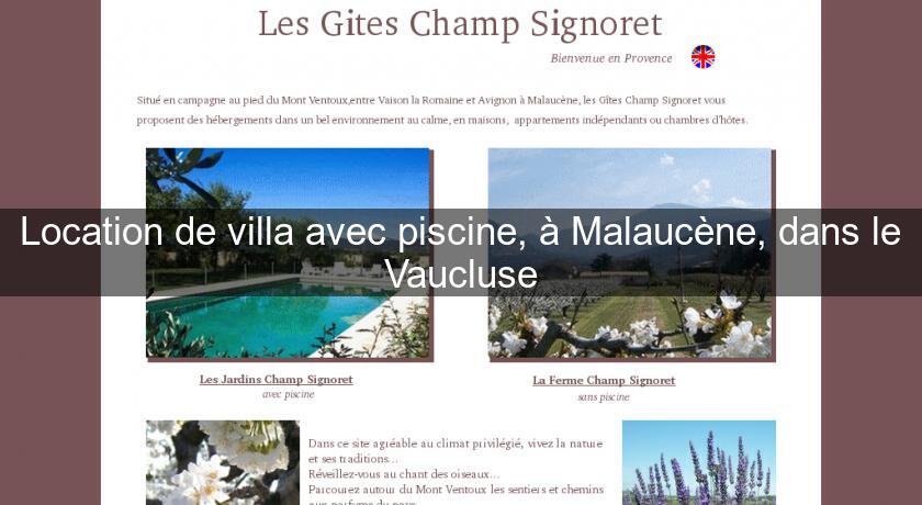 Location de villa avec piscine, à Malaucène, dans le Vaucluse Location de villa avec piscine, à Malaucène, dans le Vaucluse