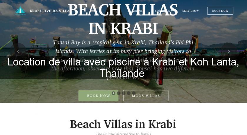 Location de villa avec piscine à Krabi et Koh Lanta, Thaïlande Location de villa avec piscine à Krabi et Koh Lanta, Thaïlande