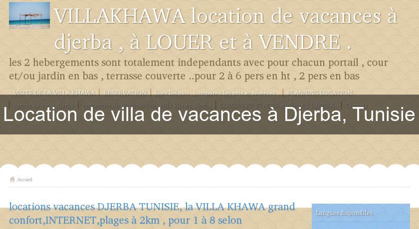 Location de villa de vacances à Djerba, Tunisie Location de villa de vacances à Djerba, Tunisie